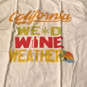 California Weed Wine Weather Tee Shirt